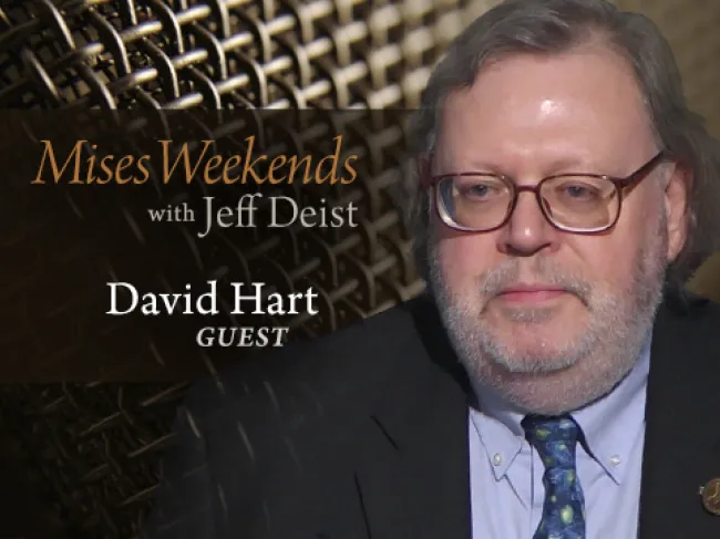 David Hart on Mises Weekends